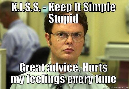 Keep it simple stupid