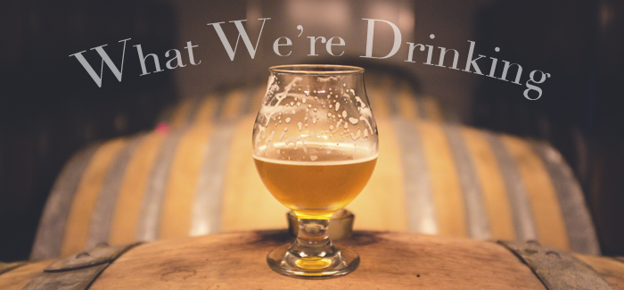 What We’re Drinking | July 6, 2018