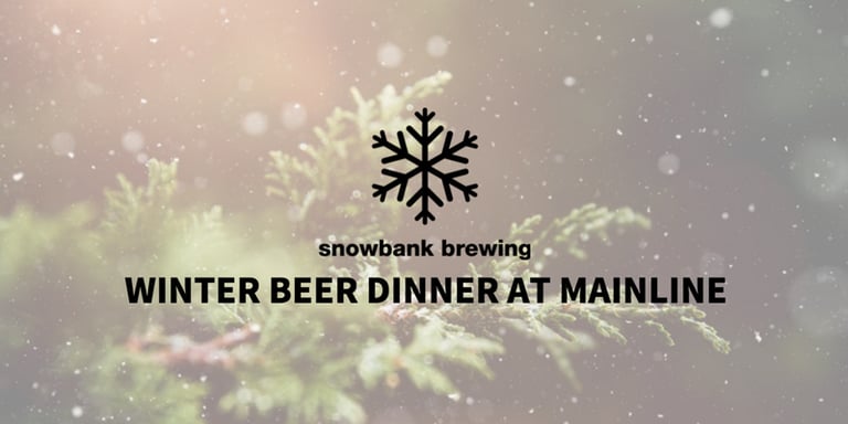 Event Preview | Snowbank Beer Pairing Dinner at Mainline Ale House