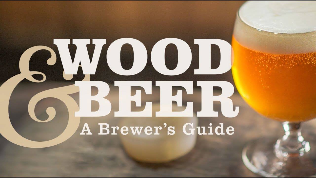 Wood & Beer: A Brewers Guide -- CBC 2019