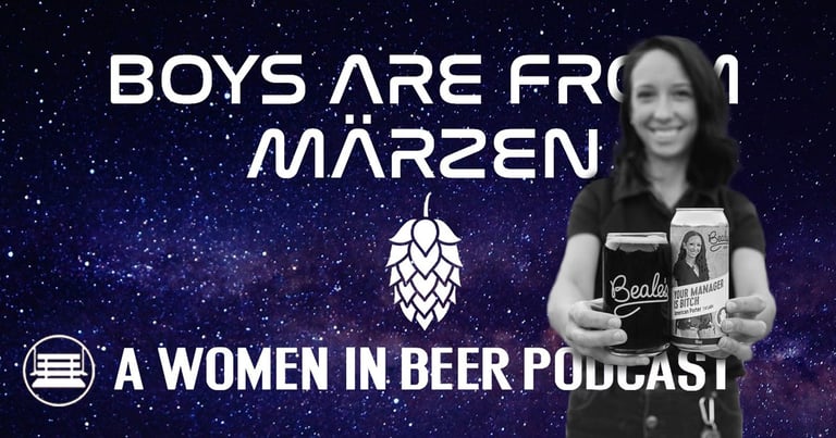 Boys Are From Märzen Podcast | Brittany Canterbury Beale’s Beer