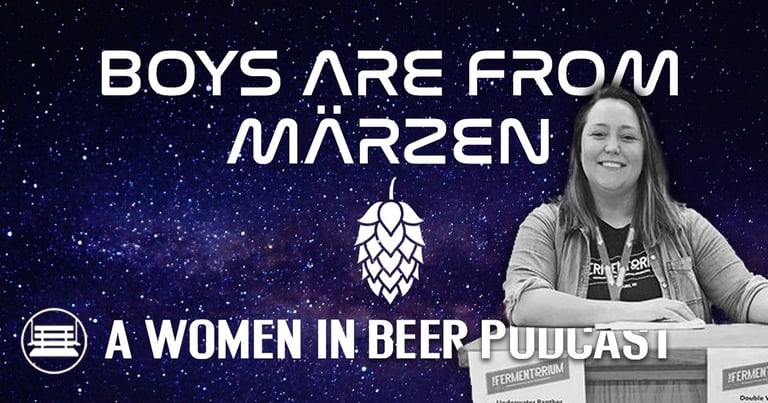 Boys Are From Märzen Podcast | Maggie Skinner The Fermentorium