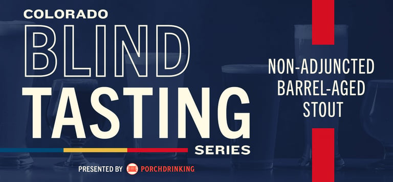 Colorado’s Best Non-Adjunct Barrel-Aged Stout Blind Tasting Presented by On Tap Credit Union