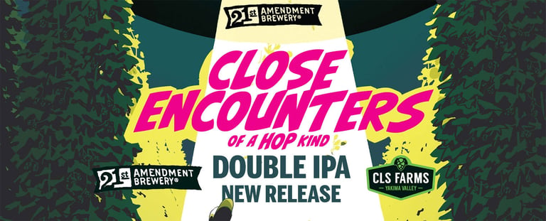21st Amendment & CLS Hop Farms | Close Encounters of the Hop Kind DIPA