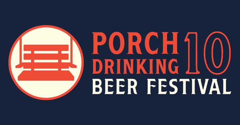 PorchDrinking 10th Anniversary Beer Festival Tickets On Sale Now