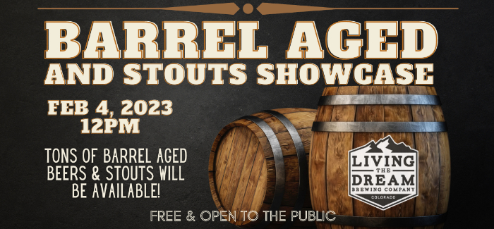 Living The Dream’s 3rd Annual Barrel Aged & Stout Showcase