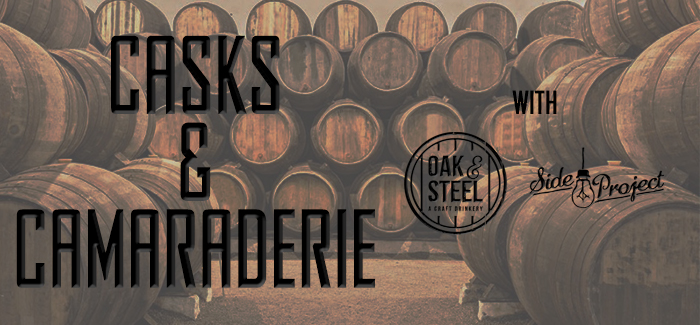 Casks & Camaraderie | Oak & Steel