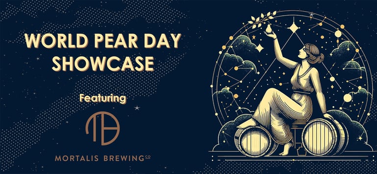 Celebrating World Pear Day with Mortalis Brewing