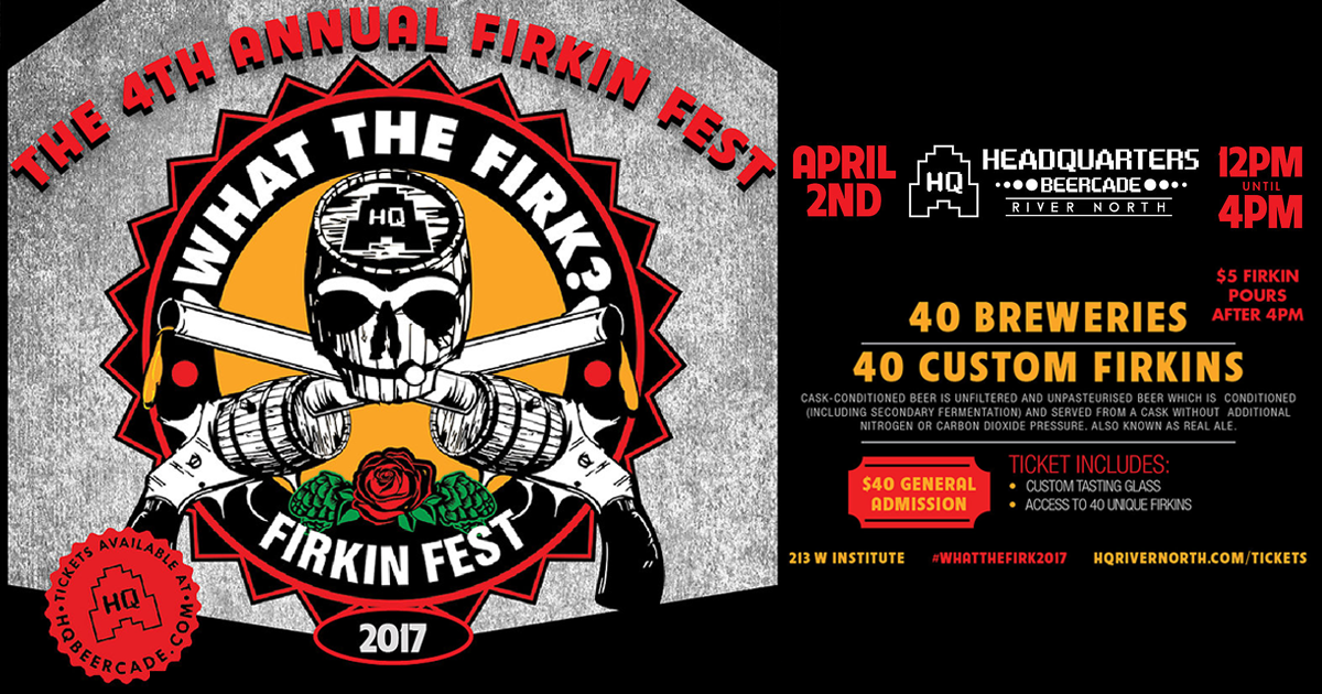 4th Annual Firkin Fest Headquarters Beercade, Chicago on April 2nd